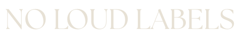 No Loud Labels